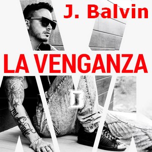 J. Balvin – La Venganza