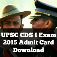 UPSC CDS I Exam 2015 Admit Card Download 