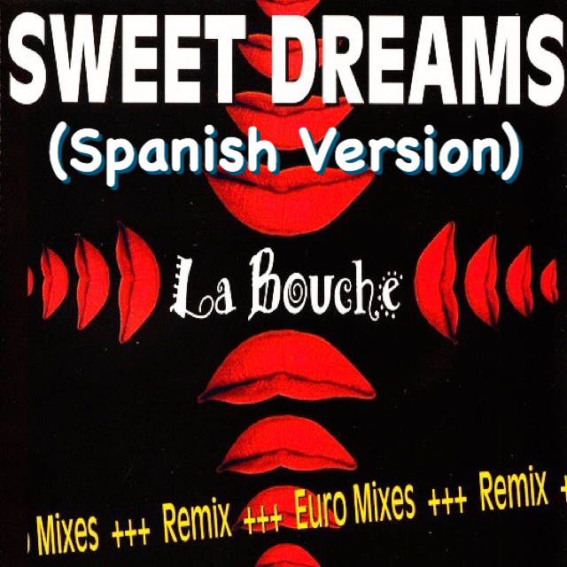 La Bouche Sweet Dreams (Spanish Version) Solo Noventa