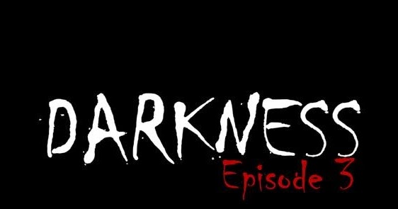 Solved: Darkness Episode 3 Walkthrough