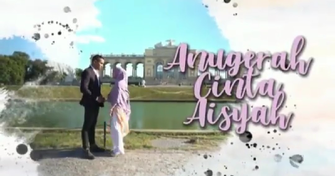 Sinopsis Drama Anugerah Cinta Aisyah Hiburan