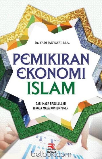 Pemikiran Ekonomi Islam dari Masa Rasulullah Hingga Masa Kontemporer
