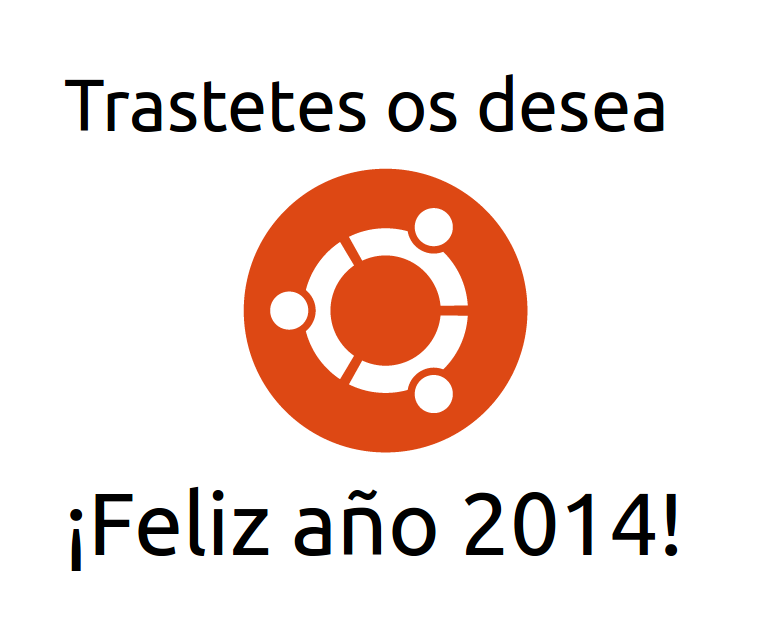 Trastetes Feliz año 2014 Trastetes Feliz año 2014