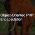 Object-Oriented PHP: Encapsulation