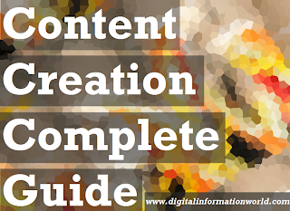 Content Creation - Complete Guide / Digital Information World