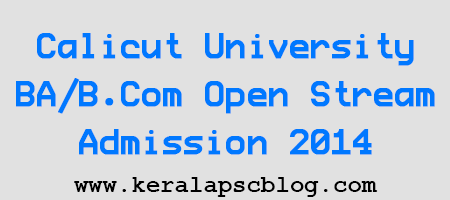 Calicut University BA/B.Com Open Stream Admission 2014
