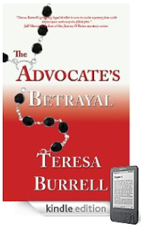 <i><b>Every now and then, the horror gets personal.</b></i> Read a free sample of our Kindle Nation eBook of the Day, Teresa Burrell’s <b><i>The Advocate’s Betrayal</i></b>, without leaving your browser! <i><b>Every now and then, the horror gets personal.</b></i> Read a free sample of our Kindle Nation eBook of the Day, Teresa Burrell's <b><i>The Advocate's Betrayal</i></b>, without leaving your browser!