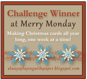 I was a Merry Monday Challenge Winner!!!