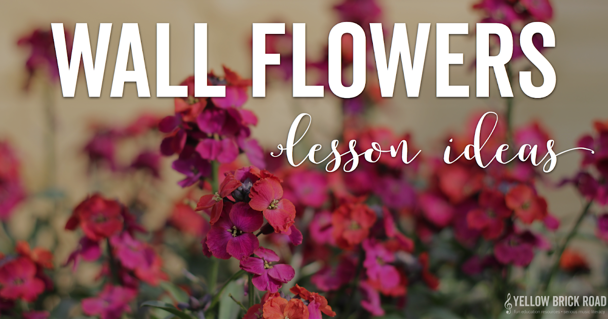 Wall Flowers The Yellow Brick Road