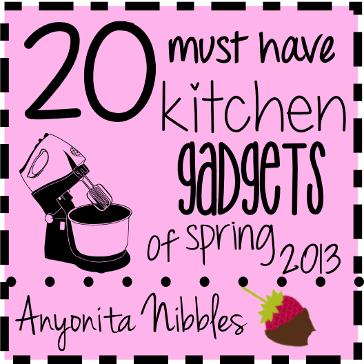 Anyonita Nibbles GlutenFree Recipes 20 Must Have Kitchen Gadgets