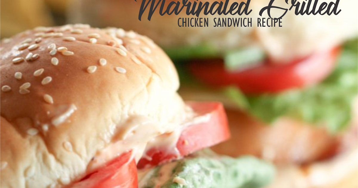 MARINATED GRILLED CHICKEN SANDWICH RECIPE EAT