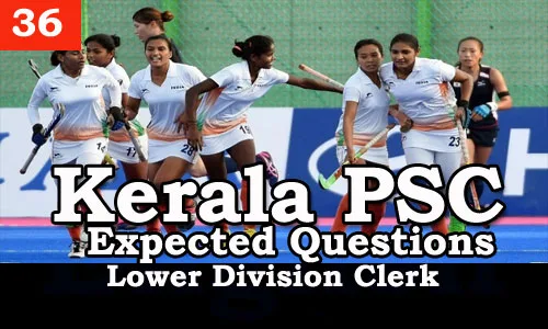 Kerala PSC - Expected/Model Questions for LD Clerk - 36