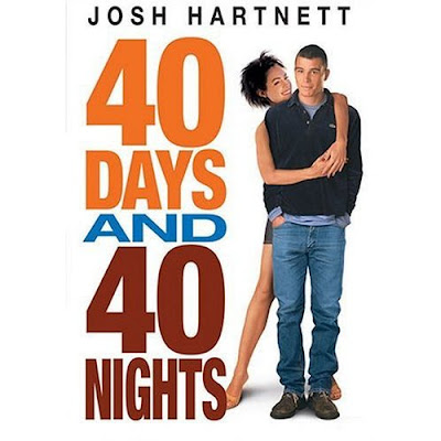 40 days and 40 nights full movie 40 days and 40 nights full movie