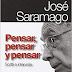 Pensar, Pensar y Pensar di José Saramago: letteratura, religione e politica di un grande pensatore