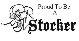 PROUD TO BE A STOCKER