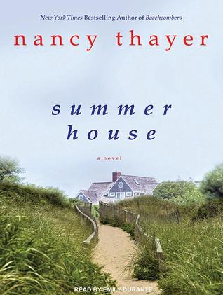 Review: Summer House by Nancy Thayer (audio)