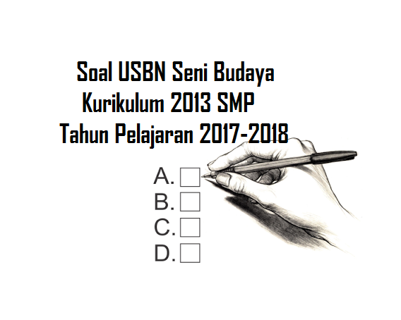 Soal Usbn Seni Budaya Sma Kurikulum 2013 Ilmusosial Id