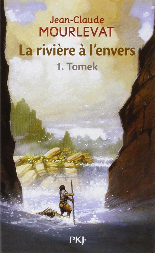 La Rivière à L Envers Film J'ai lu & J'adore: La rivière à l'envers, de Jean-Claude Mourlevat