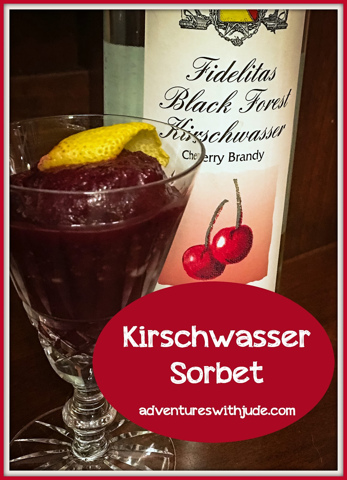 Adventures with Jude Kirsch & Cherries Sorbet for Grownups (W is for