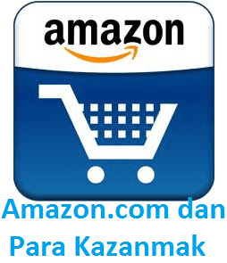 Amazon.com dan Para Kazanmak