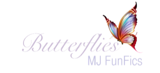 Butterflies - MJ Fanfics