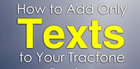 How To Buy Only Texts For Your Tracfone Smartphone