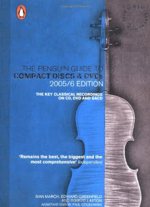 The Penguin Guide to Compact Discs and DVDs 2005/06 Edition: The Key Classical Recordings on CD, DVD and SACD, 30th Anniversary Edition (Penguin Guide to Recorded Classical Music)