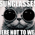 Sunglasses, where not to wear?