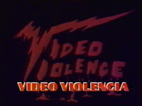 Video Violencia / Video Violence ¡Cuidado al alquilar! (1986)