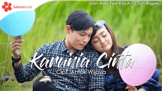 Lirik Lagu Karunia Cinta - Jihan Audy Ft. Rifa Aldinatha (D'Cah Bagoes)