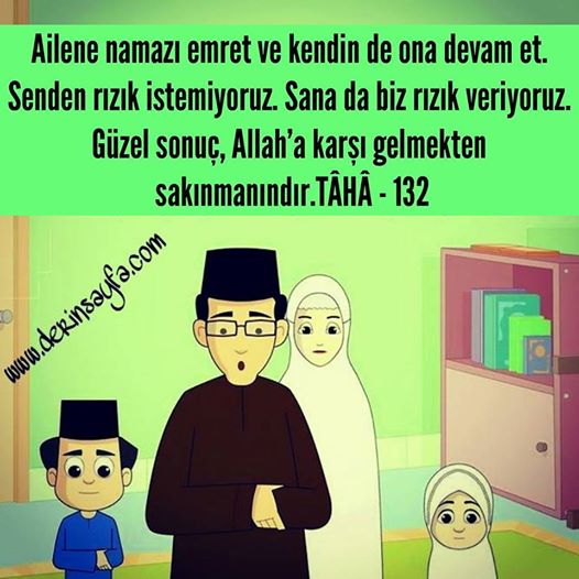 Ailene namazı emret ve kendin de ona devam et. Senden rızık istemiyoruz