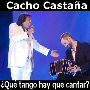 Cacho Castaña – ¿Qué tango hay que cantar?