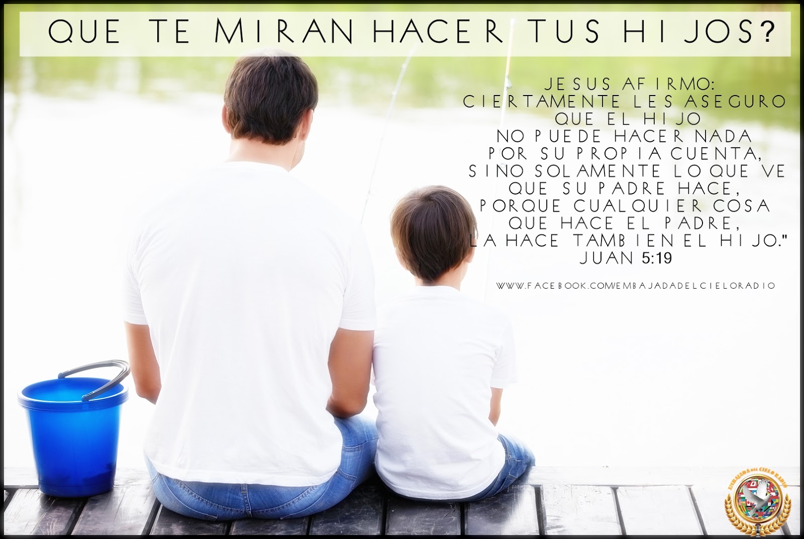 Maestras del Bien: Yo hago lo que veo hacer a mi Padre