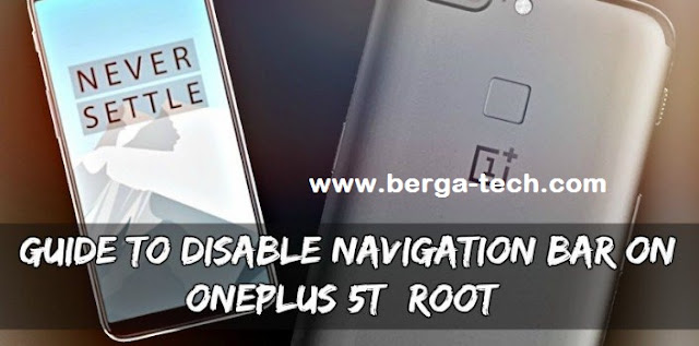 User Guide To DISABLE NAVIGATION BAR 0N Smarrtphone One Plus 5T (Root)
