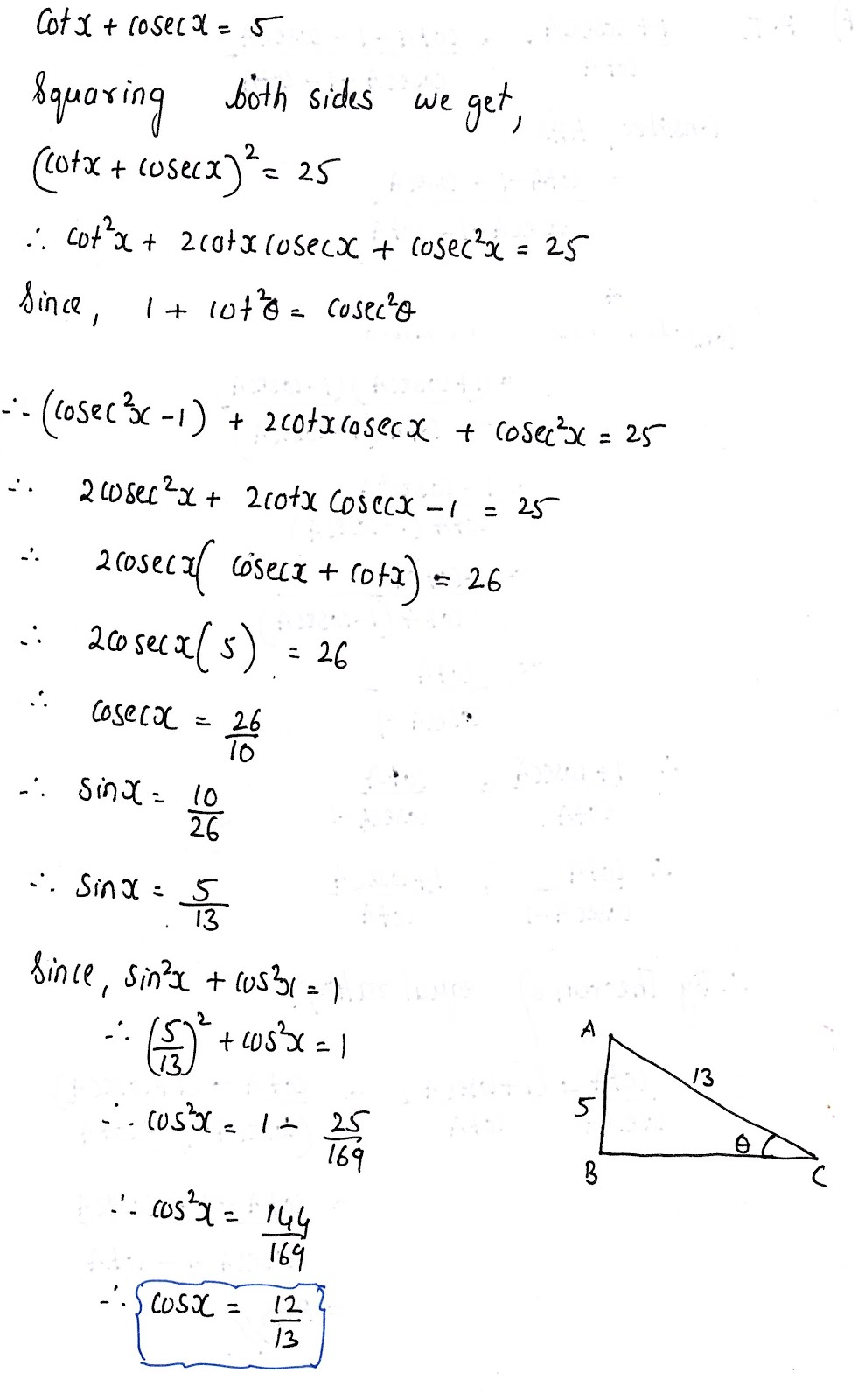 find the possible value of cos x if cot x + cosec x =5