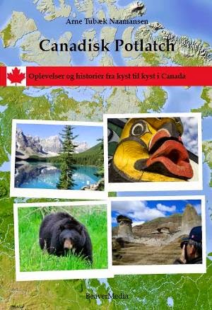 PDF eBog: Canadisk potlatch. 277 sider med oplevelser og historier fra kyst til kyst i Canada