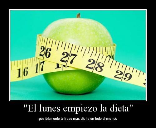Lunes empiezo la dieta