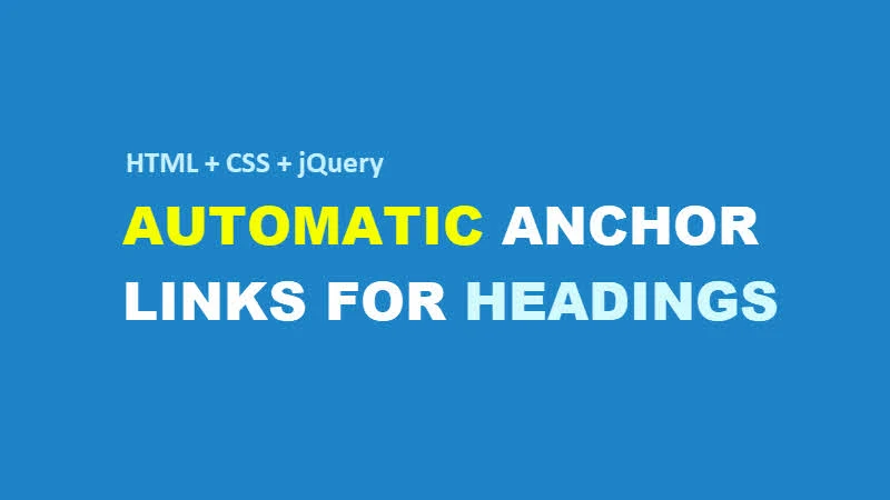 Here's how to automatically create heading anchor links in HTML using CSS and jQuery