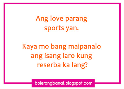 Ang love parangsports yan. kaya mo bang ipanalo ang ang isang laro kung reserba ka lang?