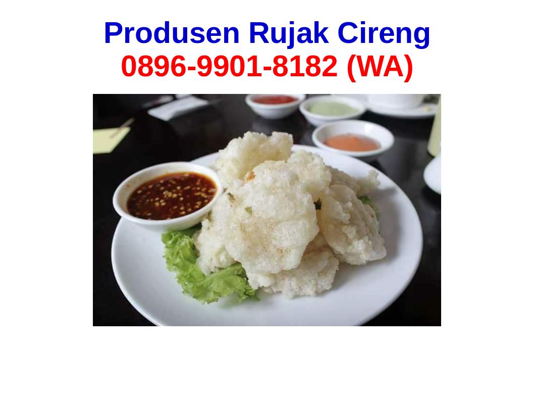 0896 9901 8182 Wa Tempat Jual Rujak Cireng Bandung Harga Rujak Cireng Bandung 0896 9901 8182 Wa Penjual Rujak Cireng Di Bandung