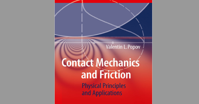 Contact Mechanics And Friction Physical Principles And