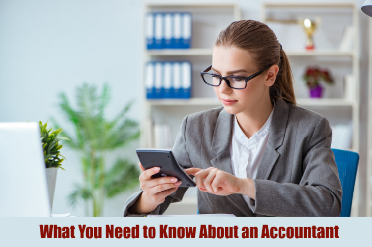 What You Need to Know About an Accountant World Informs