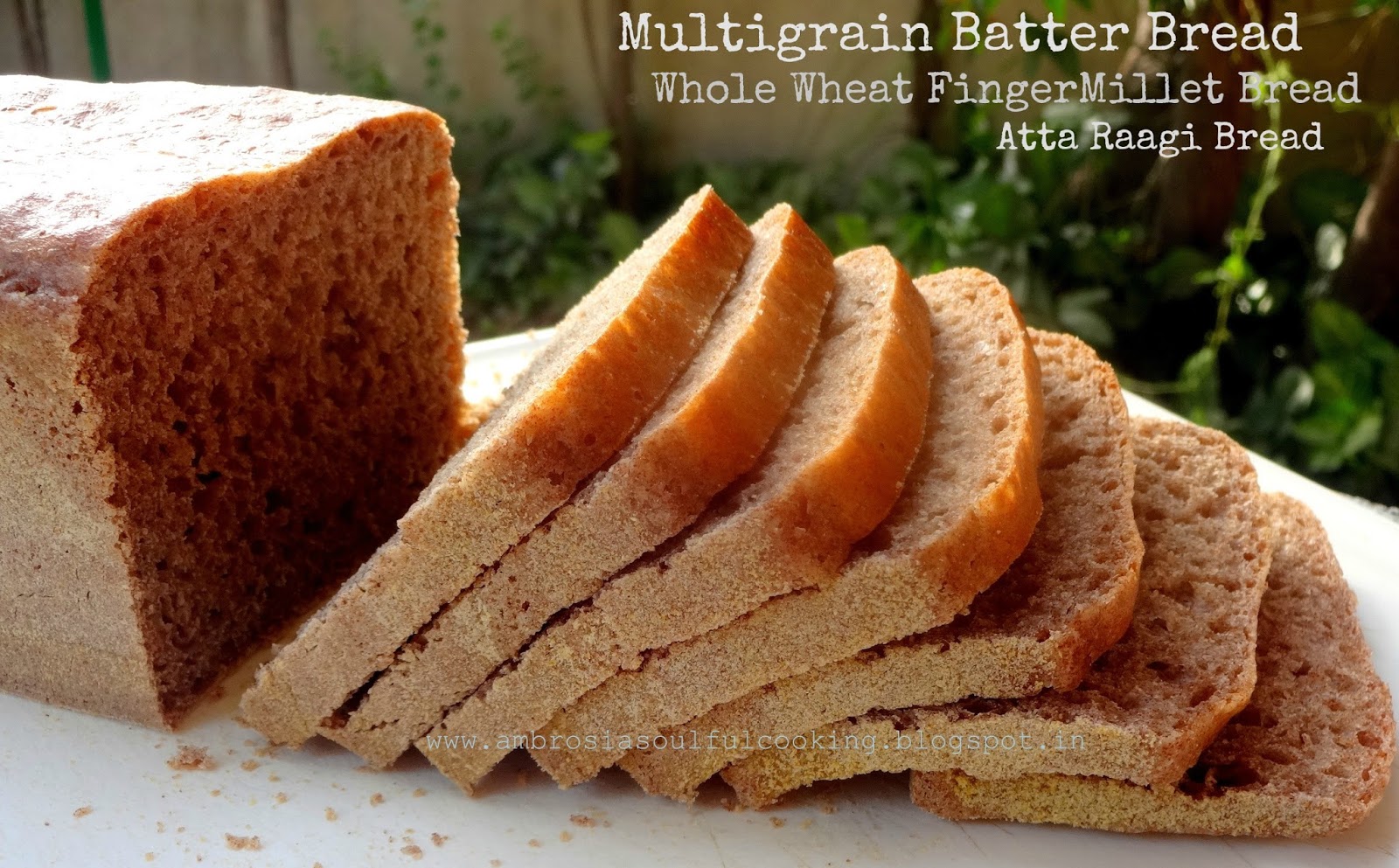 Atta Raagi Bread Whole Wheat Finger Millet Batter Bread Multigrain