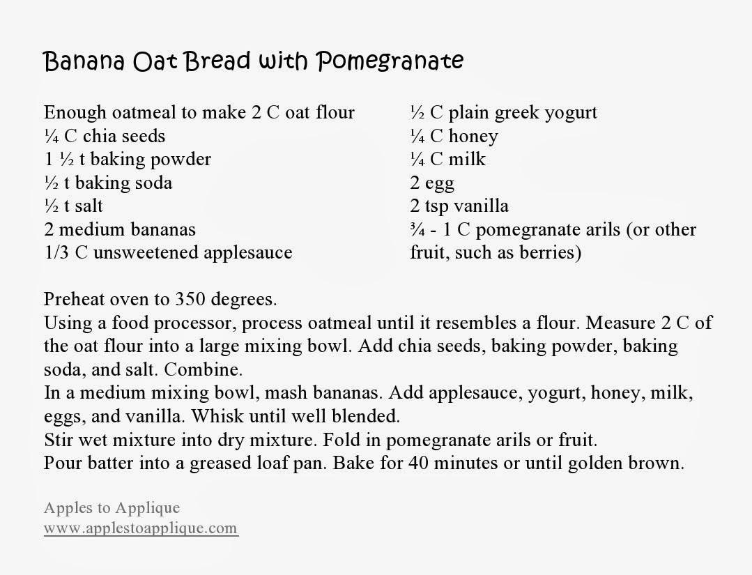 Apples to Applique: Banana Oat Bread with Pomegranate