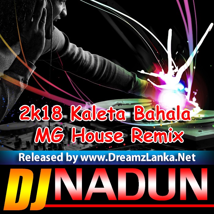 2k18 Kaleta Bahala MG House Remix DJ NaDun