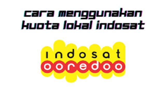 Cara Menggunakan Kuota Lokal Indosat