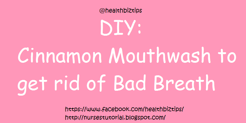 Diy Cinnamon Mouthwash To Get Rid Of Bad Breath