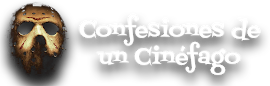 CONFESIONES DE UN CINÉFAGO