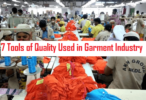 Now You Know 7 Tools of Quality Used in Garment Industry SEVEN TOOLS OF QUALITY USED IN GARMENT INDUSTRY Now You Know 7 Tools of Quality Used in Garment Industry