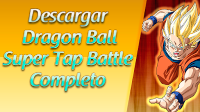 Descargar Dragon Ball Tap Battle Android Completo